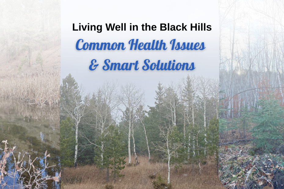 Living Well in the Black Hills: Common Health Issues and Smart Solutions; unique health challenges