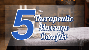 5 Therapeutic Massage Benefits You May Not Know About Holistic Wellness Deep Tissue Massage